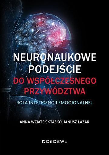 Neuronaukowe podejście do współczesnego przywództwa - rola inteligencji emocjonalnej