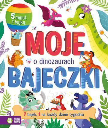 O dinozaurach. Moje bajeczki