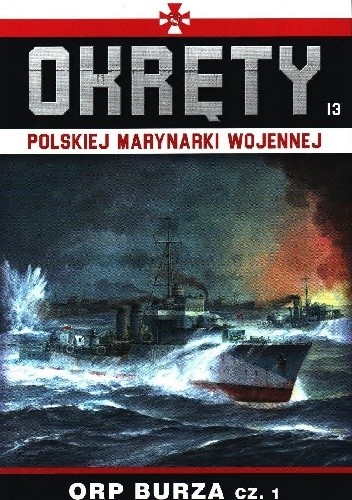 Okręty Polskiej Marynarki Wojennej - ORP Burza cz.1