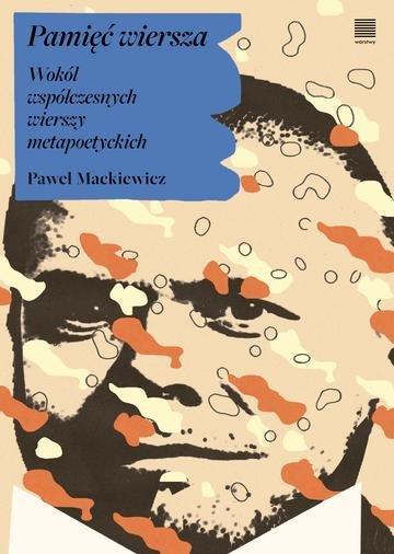Okładka: Pamięć wiersza. Wokół współczesnych wierszy metapoetyckich