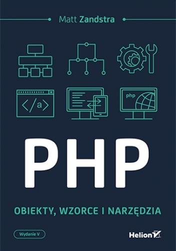 PHP. Obiekty, wzorce, narzędzia. Wydanie V