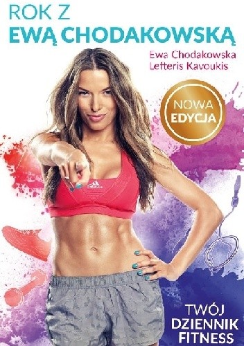 Rok z Ewą Chodakowską. Twój dziennik fitness. - nowa edycja
