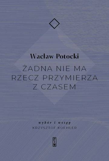 Żadna nie ma rzecz przymierza z czasem