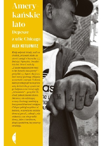 Amerykańskie lato. Depesze z ulic Chicago