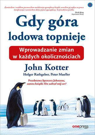 Gdy góra lodowa topnieje. Wprowadzanie zmian w każdych okolicznościach