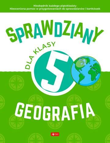 Geografia. Sprawdziany dla klasy 5