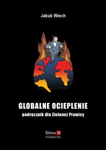 Globalne ocieplenie. Podręcznik dla Zielonej Prawicy