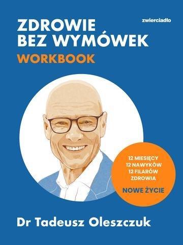 Okładka: Zdrowie bez wymówek. Workbook. 12 miesięcy, 12 nawyków, 12 filarów zdrowia. Nowe życie