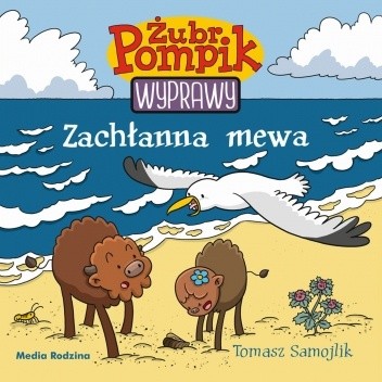 Żubr Pompik. Wyprawy. Zachłanna mewa