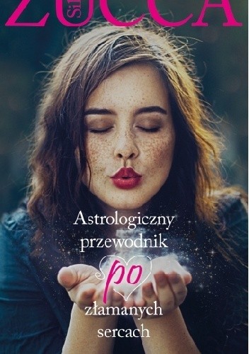 Astrologiczny przewodnik po złamanych sercach