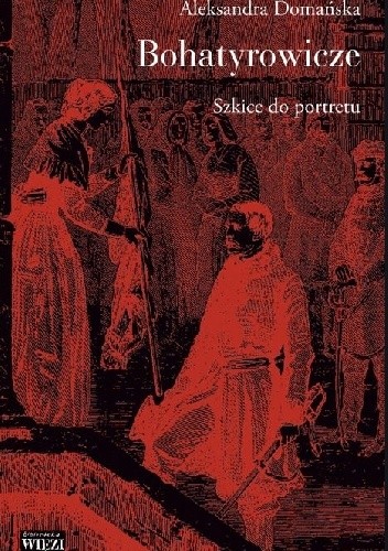 Bohatyrowicze: szkice do portretu