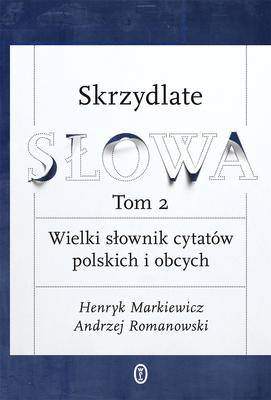 Wielki słownik cytatów polskich i obcych skrzydlate słowa Tom 2