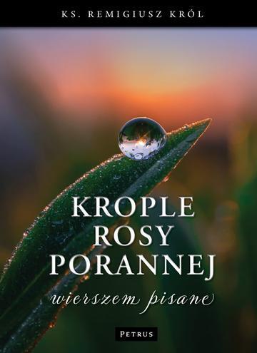 Krople rosy porannej wierszem pisane