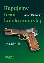 Okładka: Kupujemy broń kolekcjonerską