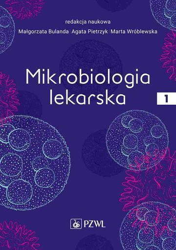Mikrobiologia lekarska. Tom 1