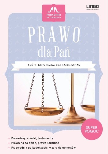 Prawo dla Pań. Krótki kurs prawa dla każdej z nas