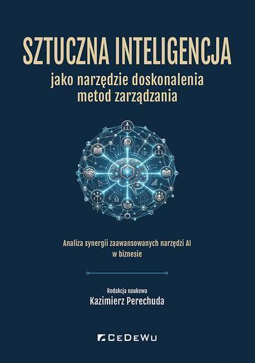 Sztuczna inteligencja jako narzędzie doskonalenia metod zarządzania