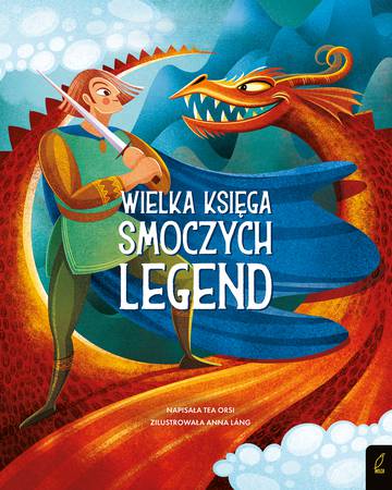 Wielka księga smoczych legend. Fantastyczne stworzenia