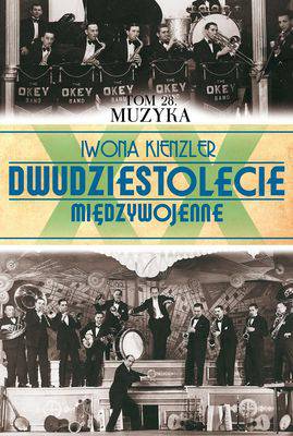 Muzyka dwudziestolecie międzywojenne Tom 28