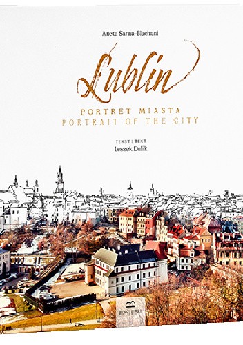 Lublin. Portret miasta