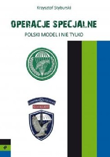 Operacje specjalne. Polski model i nie tylko