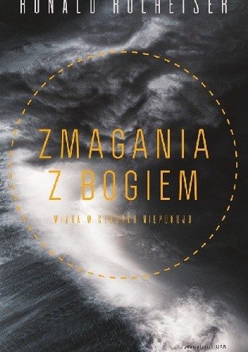 Zmagania z Bogiem. Wiara w czasach niepokoju