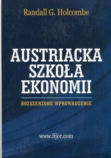 Austriacka szkoła ekonomii. Rozszerzone wprowadzenie