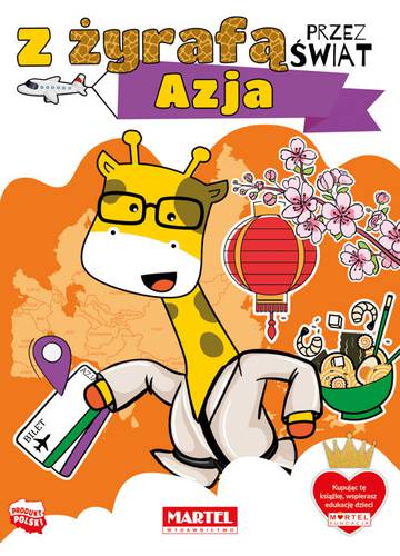 Azja. Z żyrafą przez świat