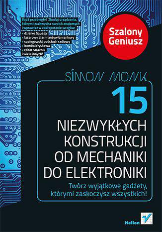 15 niezwykłych konstrukcji od mechaniki do elektroniki szalony geniusz