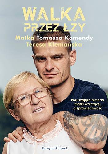 Walka przez łzy matka tomasza komendy teresa klemańska