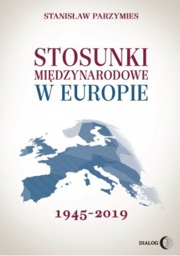 Stosunki międzynarodowe w Europie 1945-2019