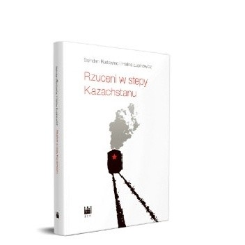 Rzuceni w stepy Kazachstanu