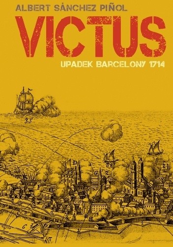 Victus. Upadek Barcelony 1714