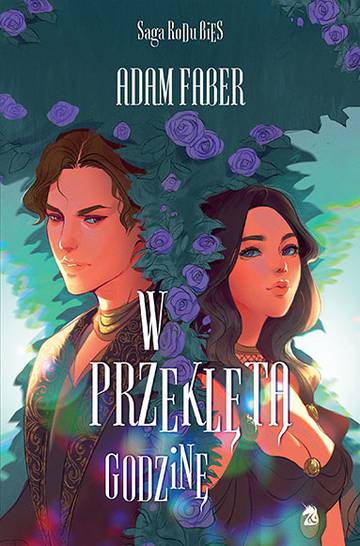 W przeklęta godzinę. Saga Rodu Bies. Tom 3