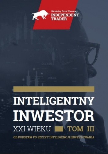 Inteligentny Inwestor XXI wieku - Tom III