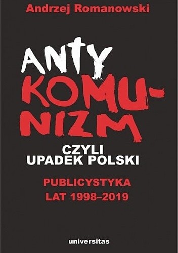 Antykomunizm, czyli upadek Polski