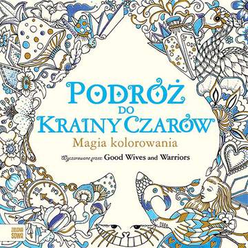 Podróż do krainy czarów magia kolorowania