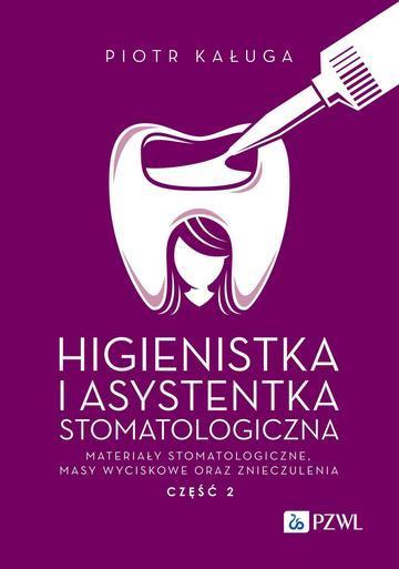 Higienistka i Asystentka Stomatologiczna. Materiały stomatologiczne, masy wyciskowe oraz znieczulenia