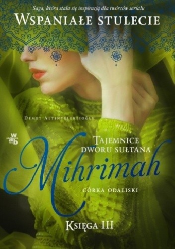 Mihrimah. Córka odaliski. Tom 1