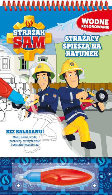 Strażacy spieszą na ratunek. Strażak Sam. Wodne kolorowanie