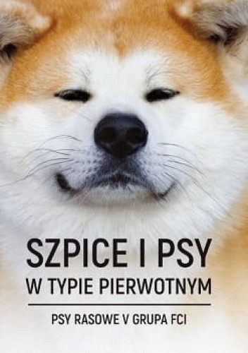 Szpice i psy w typie pierwotnym. Psy rasowe V grupa FCI