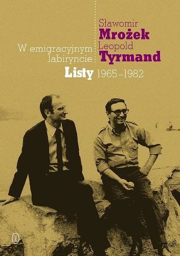 W emigracyjnym labiryncie. Listy 1965-1982