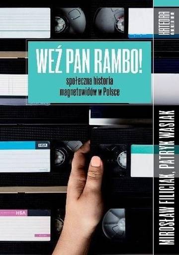 Weź pan Rambo! Społeczna historia magnetowidów
