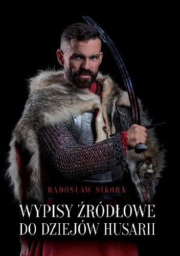 Wypisy źródłowe do dziejów husarii