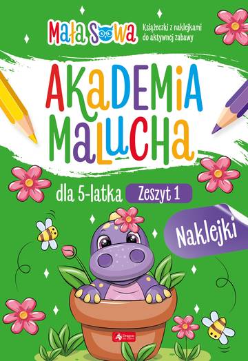 Akademia malucha dla 5 latka. Zeszyt 1. Akademia malucha