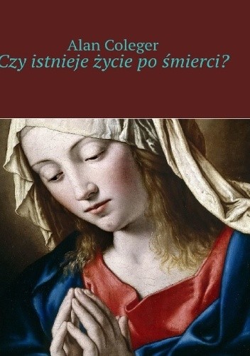 Czy istnieje życie po śmierci?