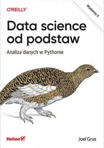 Data science od podstaw. Analiza danych w Pythonie. Wydanie II