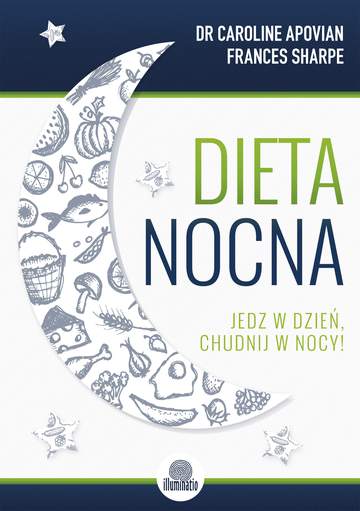 Dieta nocna jedz w dzień chudnij w nocy