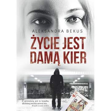 Życie jest damą kier