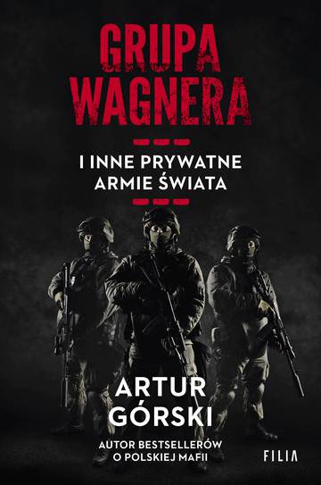 Grupa Wagnera i inne prywatne armie świata